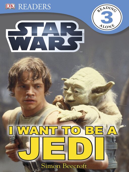 Title details for Star Wars: I Want to Be a Jedi by DK - Available